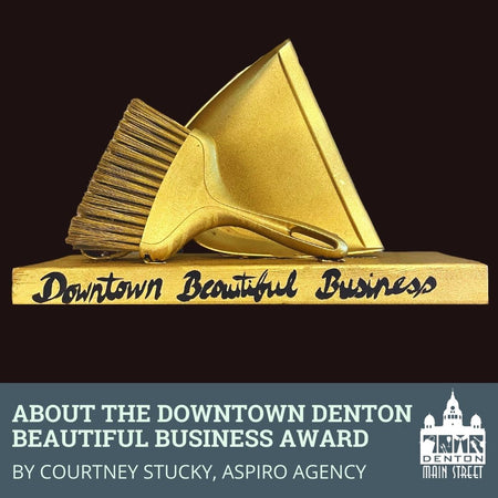 About the Downtown Denton Beautiful Business Award